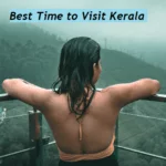 Best Time to Travel Kerala for Holidays – Best Time To Visit