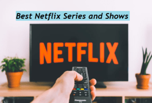Best Netflix Original Series To Watch