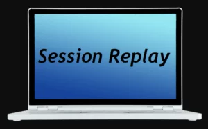 Session Replay Is a Powerful Tool In Identifying Potential Issues On Your Website