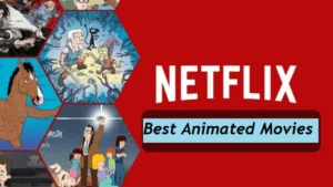 Best Animation Movies On Netflix