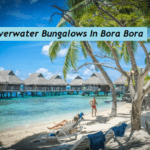 Top 10 Best Overwater Bungalows In Bora Bora