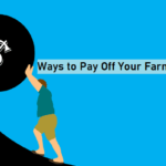 Farmer Work: 3 Key Ways to Pay Off Your Farm Debt