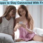 Best Apps to Stay Connected