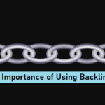 The Importance of Using Backlinks