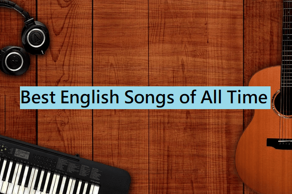 Top 20 Best English Songs of All Time (2020)