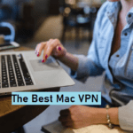 10 Best VPN Providers for Mac/Macbooks In 2023