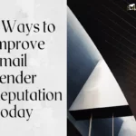 Ways to Improve Email Sender Reputation
