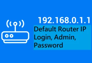 192.168.0.1 – Default Router IP Address, Login, Password
