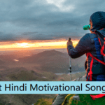 20 Best Hindi Motivational Songs In Bollywood to lift Your Spirit