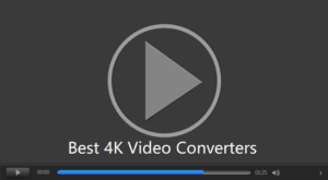 Best 4K Video Converters for PC/Mac