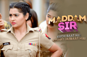 Maddam Sir - Kuch Baat Hai Kyunki Jaazbaat Hai