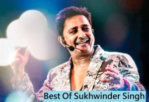 25 Best Sukhwinder Singh Songs – Best Of Sukhwinder Singh