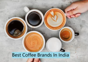Top 10 Most Popular Brands Of Coffee In India