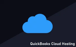 Why QuickBooks Cloud Hosting