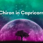 Chiron In Capricorn – Woman, Man, Meaning & Personality