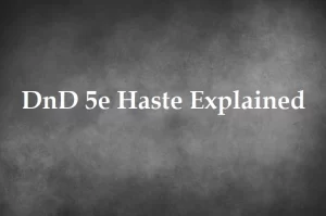 DnD 5e Haste