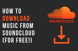 How to Download SoundCloud Songs