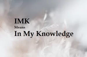 Imk Meaning In Texting