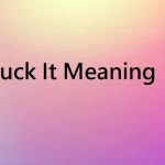 Suck It Meaning: What Is the Definition of the Idiomatic Phrase “Suck It”?