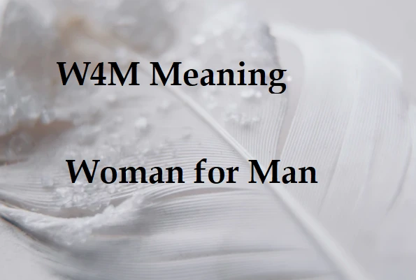 What Does W4M Mean