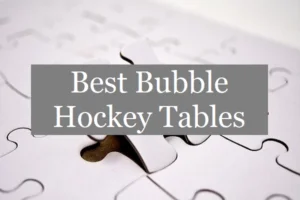 10 Best Bubble Hockey Table Options To Buy