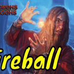 Dungeons & Dragons: DnD 5e Fireball Explained