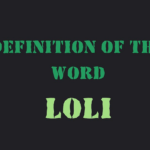 Loli Meaning: What Does the Term “Loli” Mean?