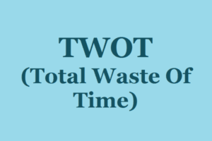 The abbreviation "TWOT" Meaning