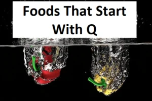 16 Foods That Start With Q – Food Beginning With Q