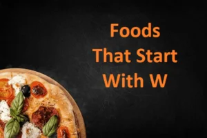38 Foods That Start With W (Complete List by Category)