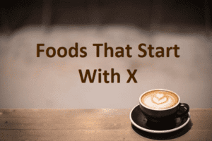 Foods That Start With X