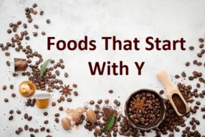 Foods That Start With Y
