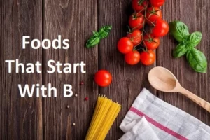 Foods That Start With B