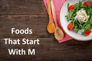 51 Foods That Start With M (Complete List by Category)