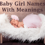 Girl Names: 130 Most Popular Baby Girl Names with Meaning