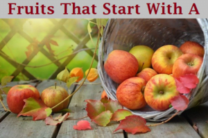 Fruits That Start With A