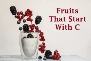Fruits That Start With C