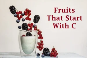 Fruits That Start With C