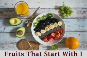 Fruits That Start With I