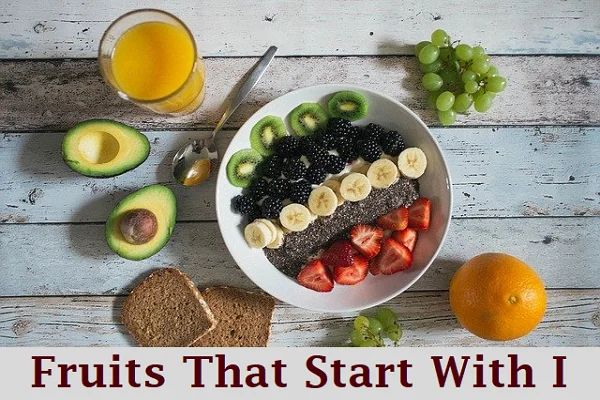 Fruits That Start With I