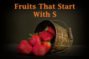 Fruits That Start With S