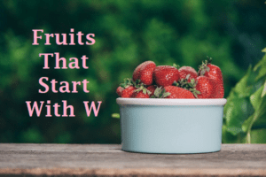 Fruits That Start With W
