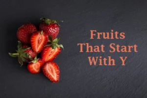 Fruits That Start With Y