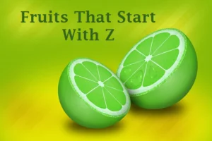 Fruits That Start With Z