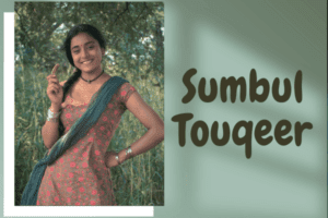 Sumbul Touqeer