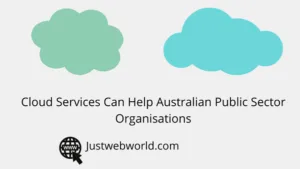 How Cloud Services Can Help Australian Public Sector Organisations