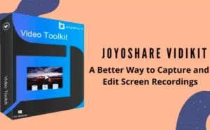 Joyoshare VidiKit Review – The Best Screen Record Tool Kit For Content Creators