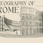 The Geography Of Rome