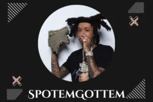 Spotemgottem : Wiki, Biography, Age, Family, Height, Career, Net Worth, Girlfriend, and More