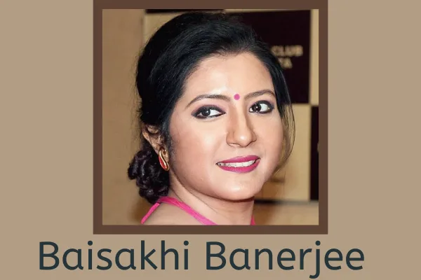 Biografia di Baisakhi Banerjee Baisakhi Banerjee